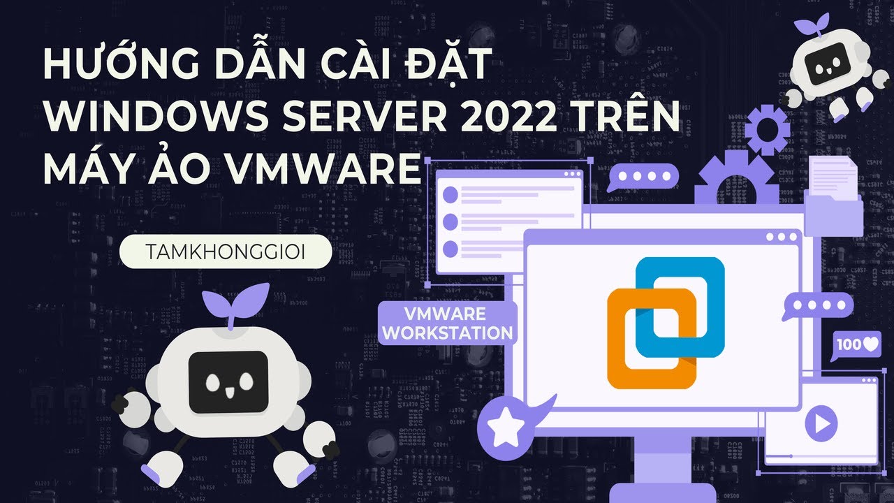 Hướng Dẫn Cài Đặt Windows Server 2022 Trên Máy Ảo VMware - Chi Tiết Từng Bước