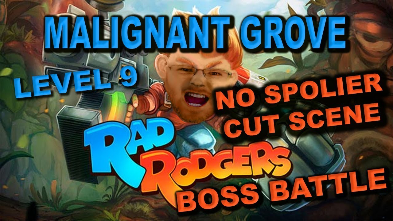 RAD RODGERS NO SPOILER END SCENE MALIGNANT GROVE LEVEL 9 BOSS BATTLE