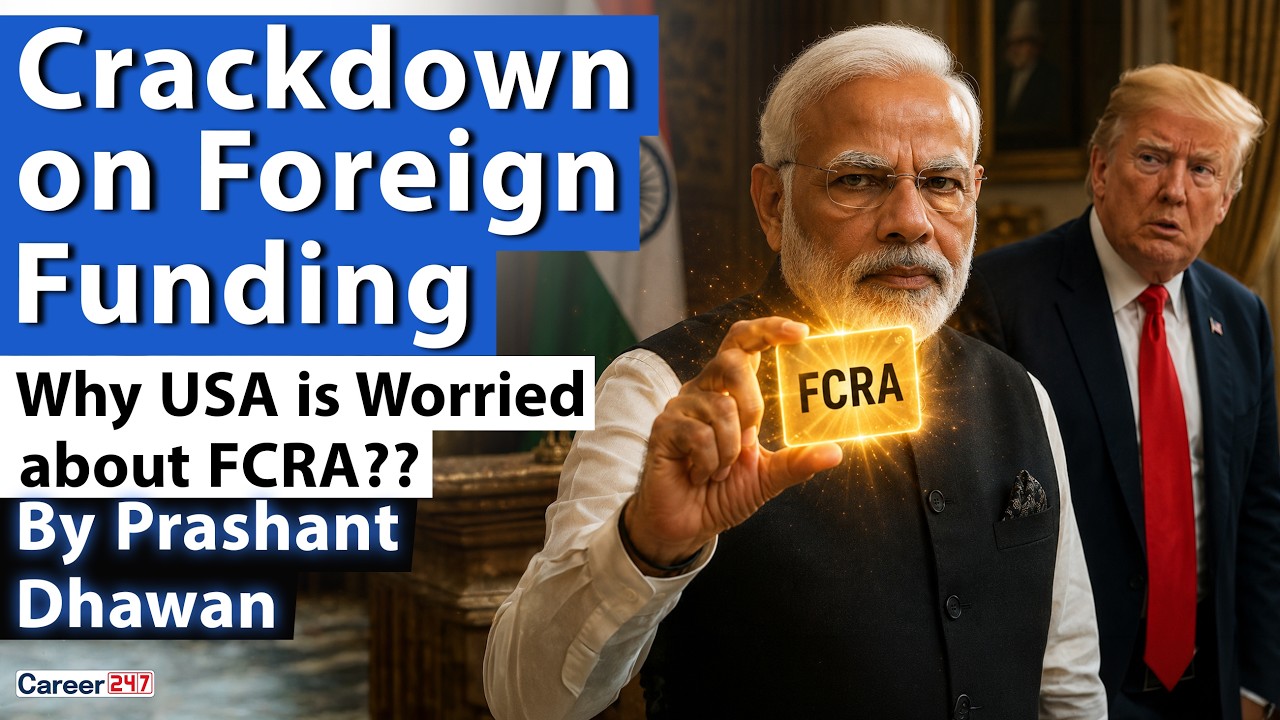CRACKDOWN ON FOREIGN FUNDING | Why USA Is Worried About FCRA? | By Prashant Dhawan