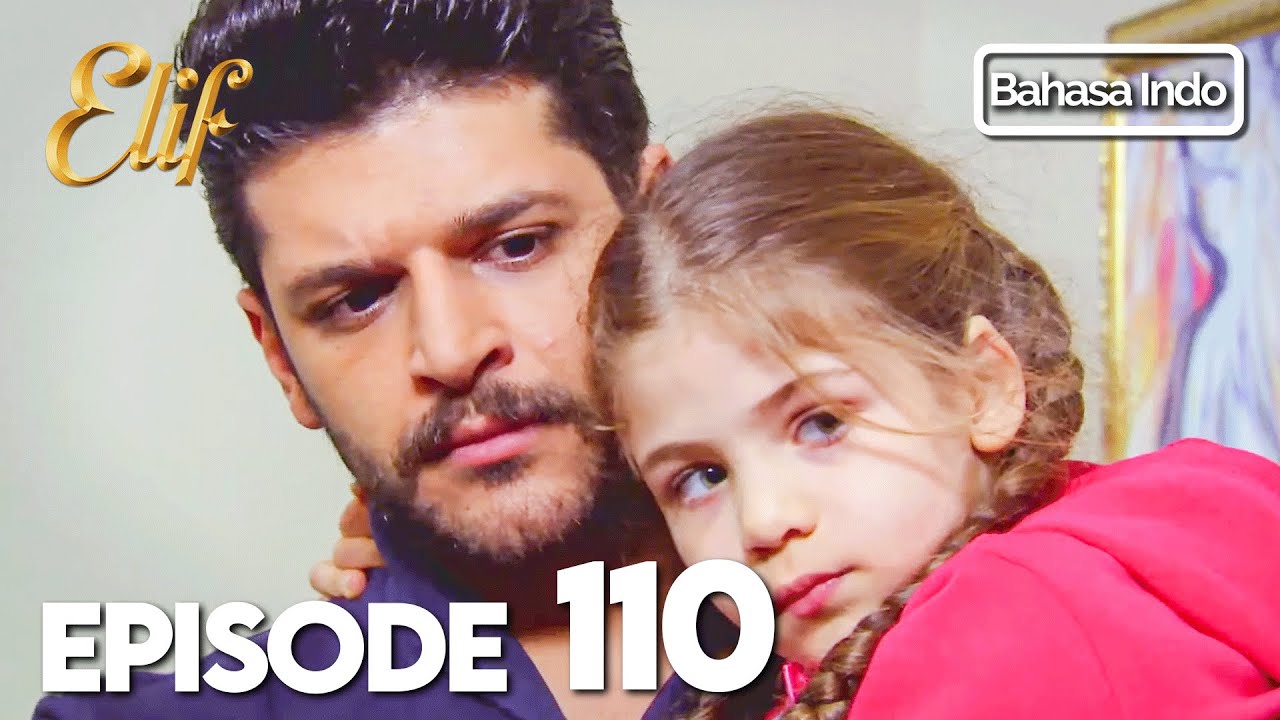 Elif Episode 110 | Indonesian Dubbed