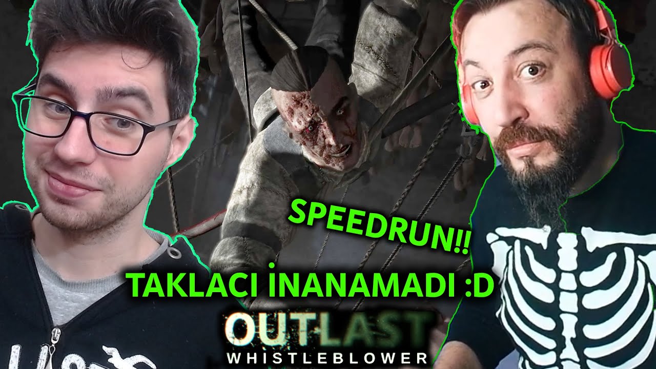 TAKLA KİNG İLE OUTLAST WHISTLEBLOWER SPEEDRUN YAPTIK!
