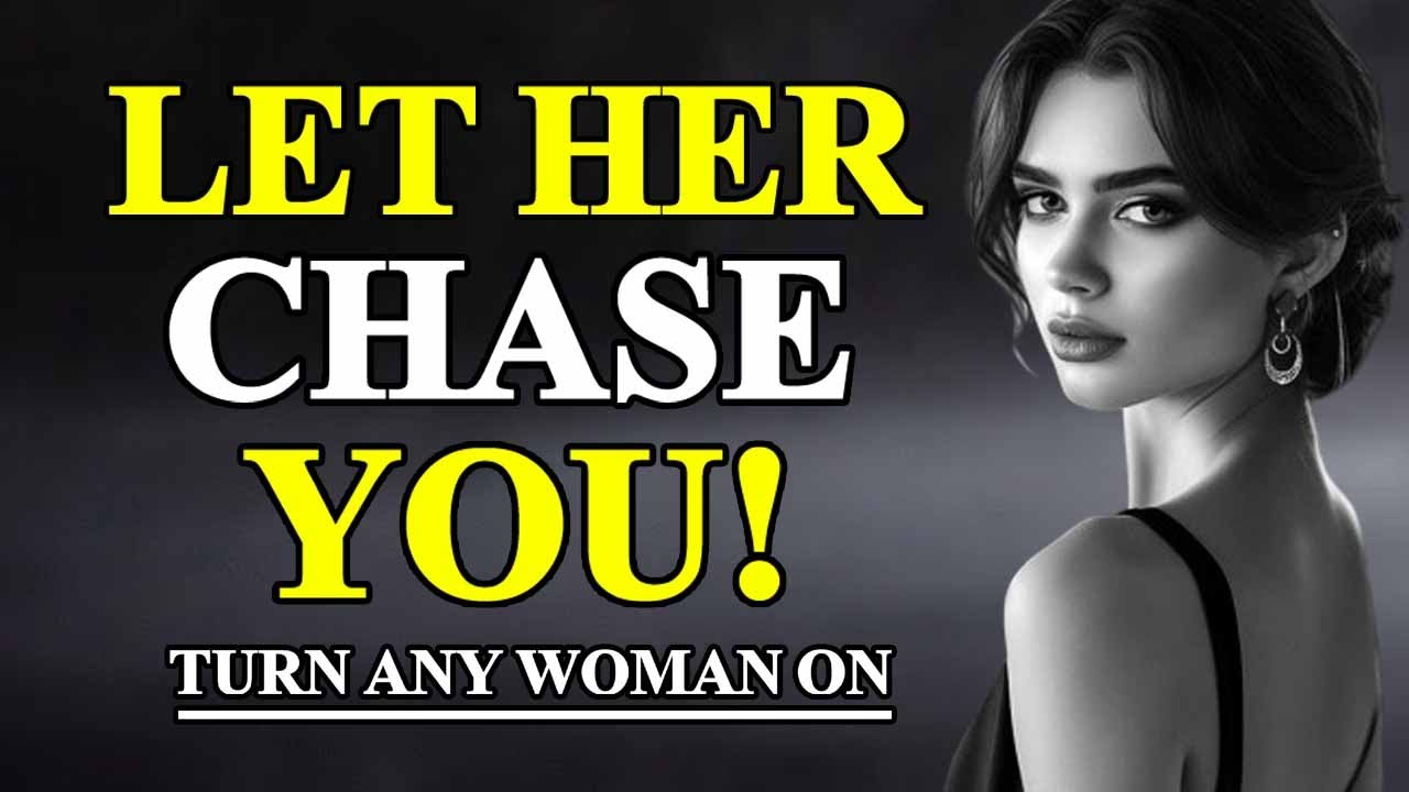 10 Secrets To Make Any Woman Always Chase You | Stoicism - Stoic Bux