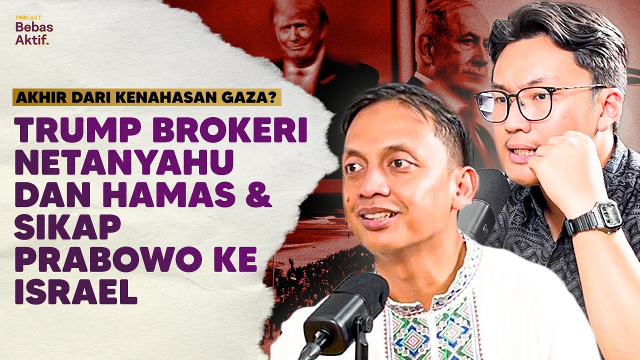 Mediasi Trump di Kesepakatan Damai Gaza: Adil atau Kosmetik? | Podcast Bebas Aktif
