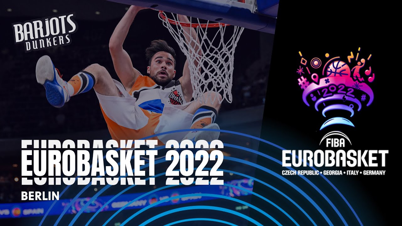 EUROBASKET 2022 BERLIN | BARJOTS DUNKERS