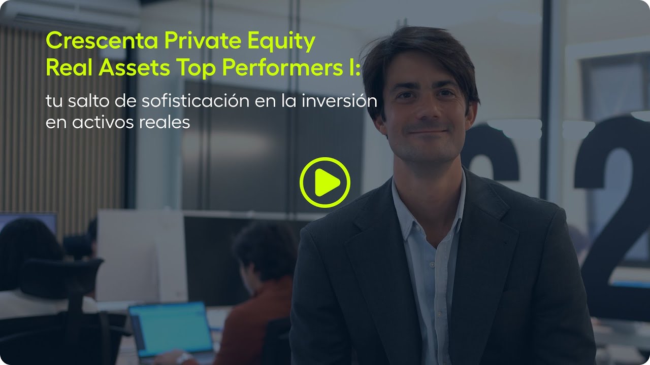 Crescenta Private Equity Real Assets: un salto de sofisticación en tu inversión en activos reales