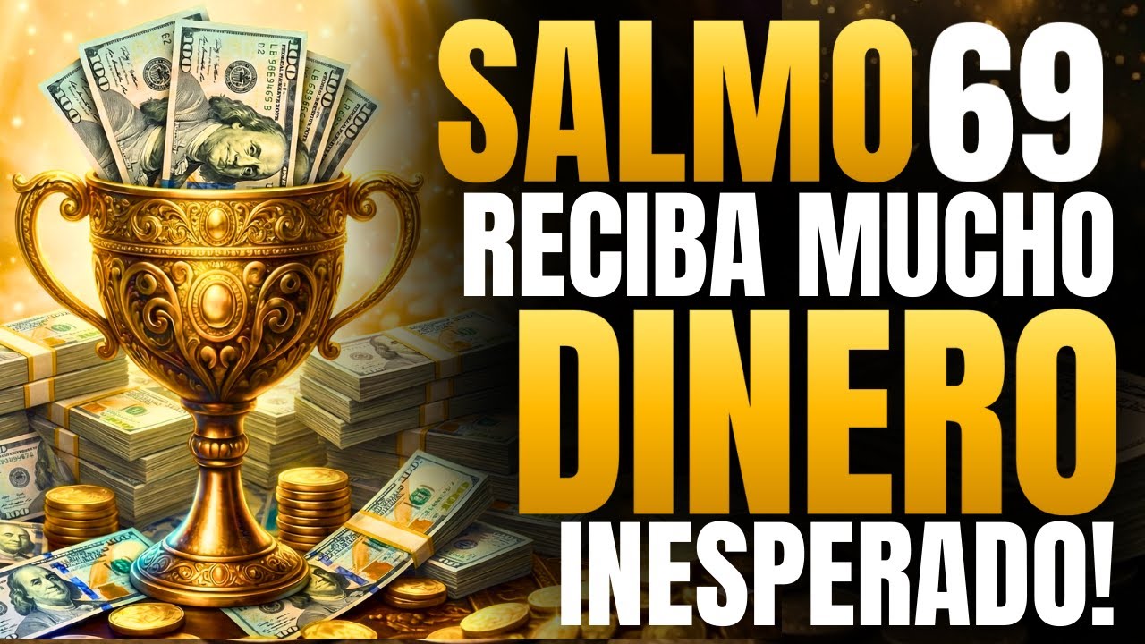 💰 DIOS ACTIVA la ABUNDANCIA y ROMPE la Escasez con el SALMO 69 para Provisión HOY