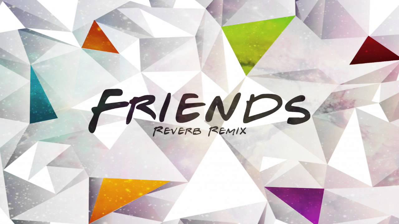 Friends Theme - Reverb Melbourne Bounce Remix
