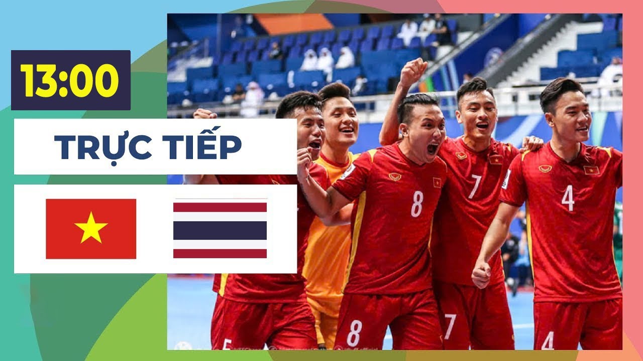 Futsal Việt Nam vs Futsal Thái Lan | เวยดนาม   ไทย  | Tranh Ngôi Đầu Bảng