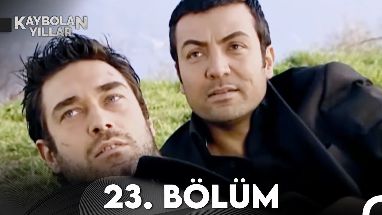 Kaybolan Yıllar 23. Bölüm (FULL HD)