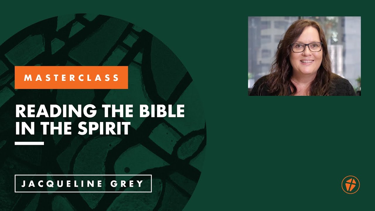 Reading the Bible in the Spirit with Rev. Professor Jacqui Grey
