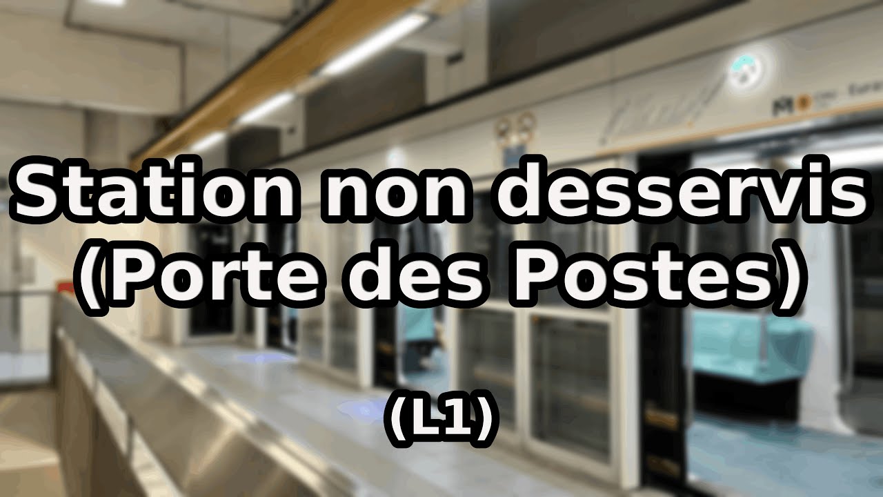 Station Porte des Postes non desservie sous Urbalis Fluence !
