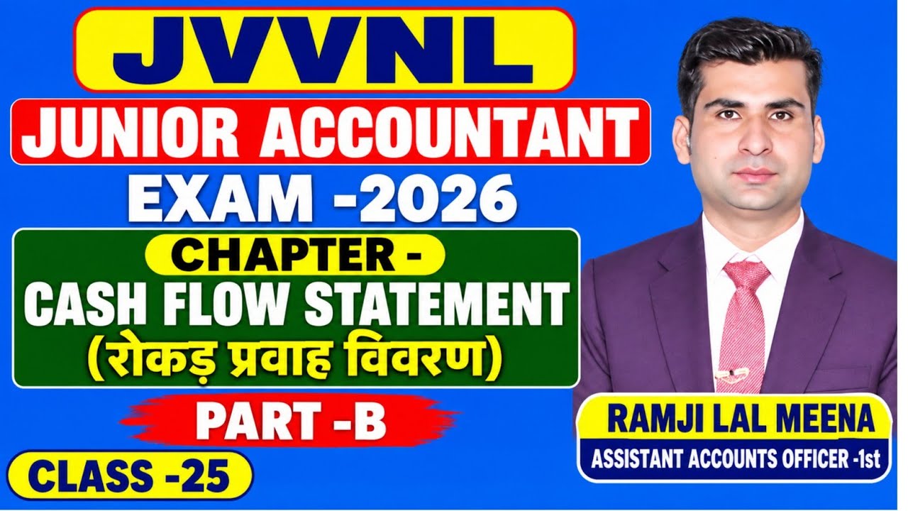 JVVNL JUNIOR ACCOUNTANT - CASH FLOW STATEMENT {PART-B} CLASS -25