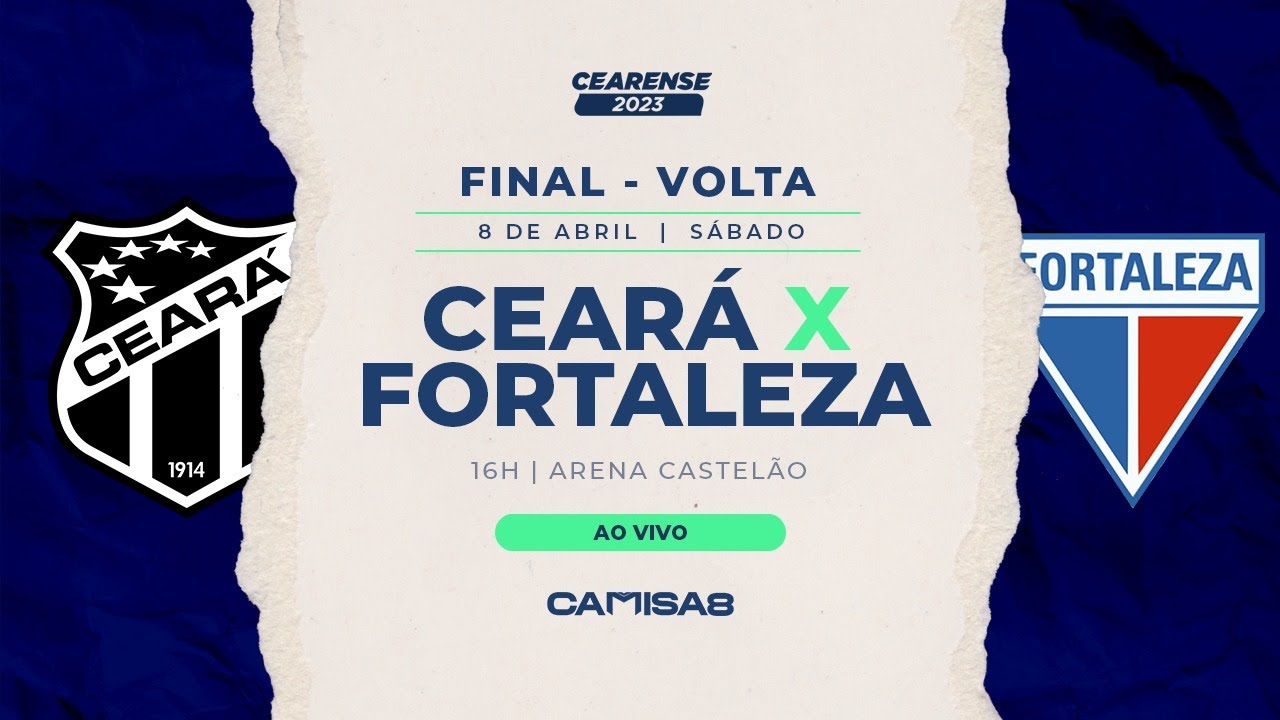 CEARÁ X FORTALEZA AO VIVO | CLÁSSICO-REI COM IMAGENS | FINAL DO CAMPEONATO CEARENSE 2023