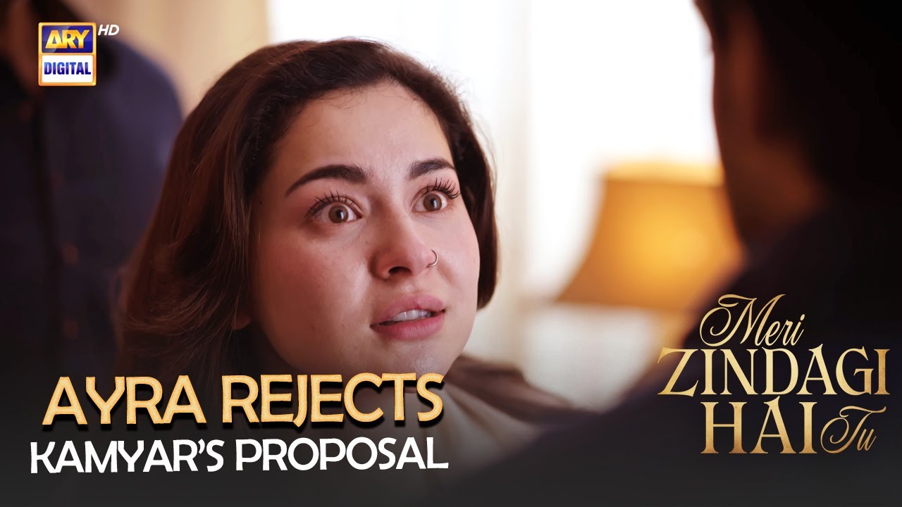 Ayra Refuses Kamyar!&rdquo; | Hania Aamir | Bilal Abbas Khan | ARY Digital