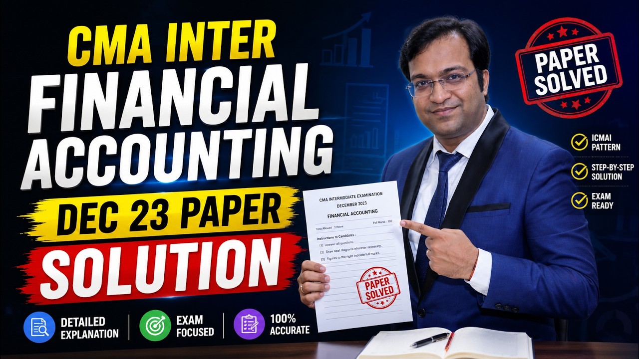 CMA Inter Financial Accounting Dec 23 full Paper Solved | SJC