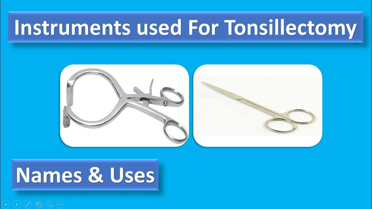 Tonsillectomy instruments|  Instruments For  Tonsillectomy  Names and uses