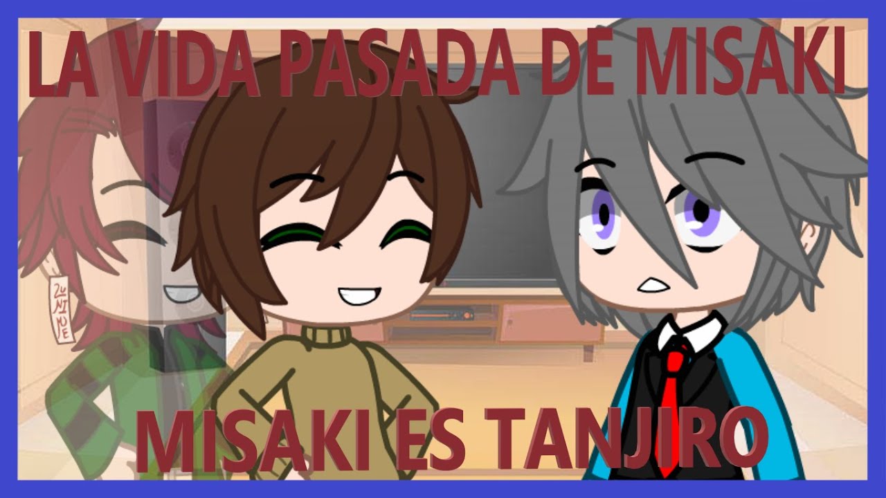 JUNJOU ROMANTICA REACCIONAN A LA VIDA PASADA DE MISAKI||MISAKI ES TANJIRO||StarCatXD GA