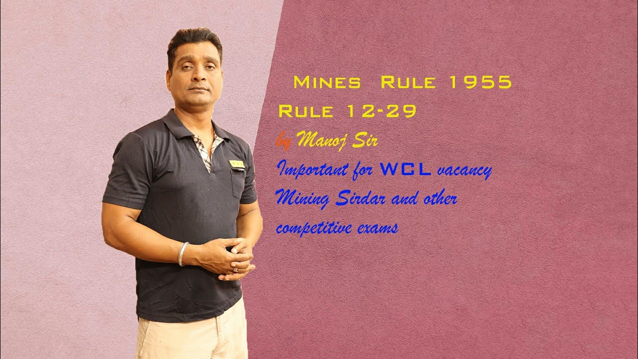 Mines Rule 1955 rule 12 to 29 in hindi / for upcoming vacancy and other competitive exams
