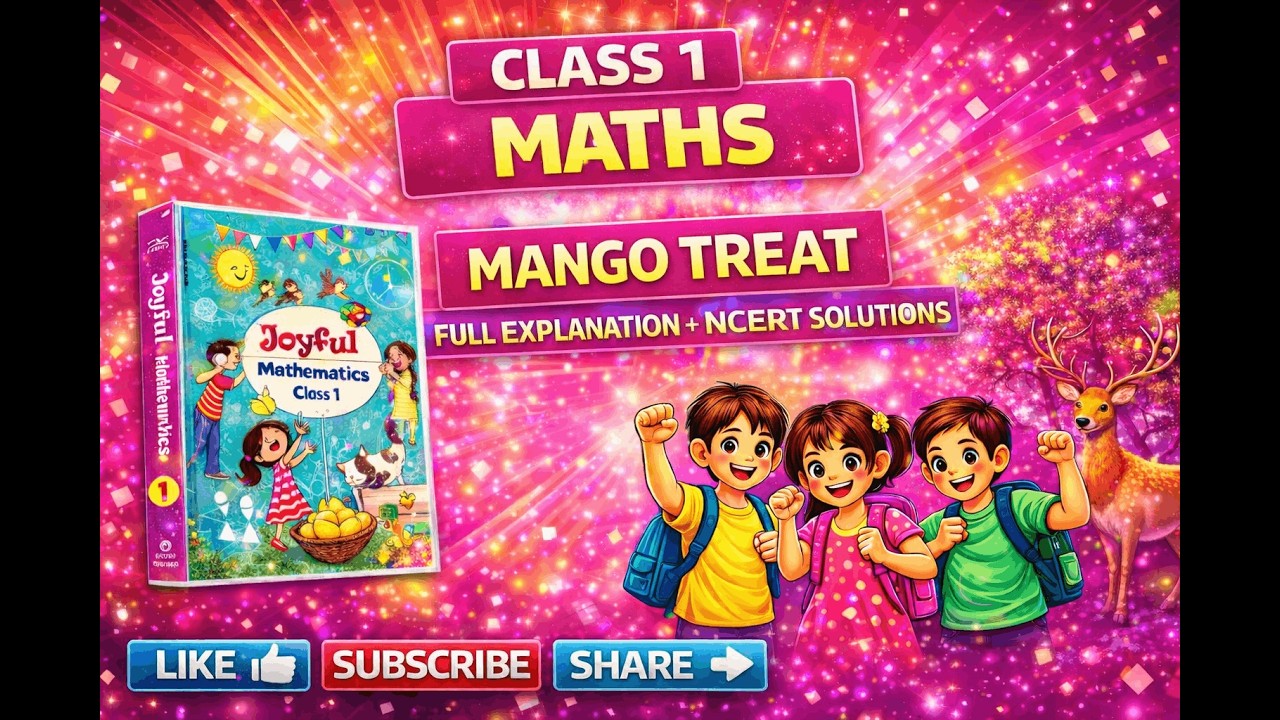 ✨ Class 1 Math's  Chapter 3🥭- Mango Treat  Full Explanation + NCERT Solutions 📘🧮