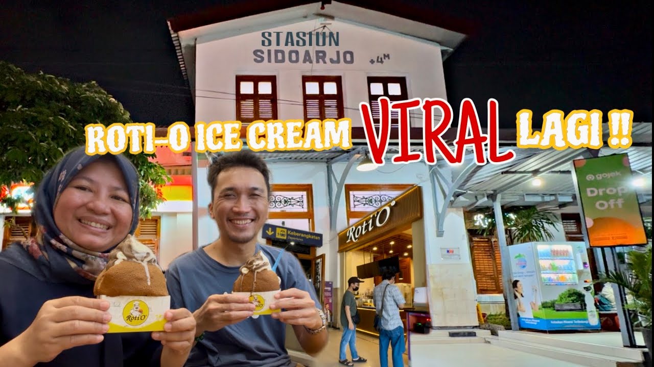 Nyobain Roti O Ice Cream di Stasiun Sidoarjo