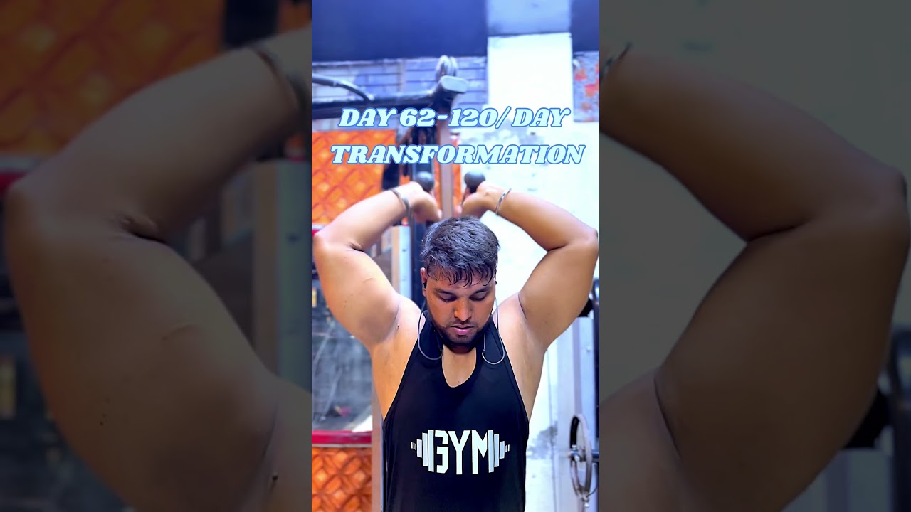 DAY 62-120/ DAY TRANSFORMATION #motivation