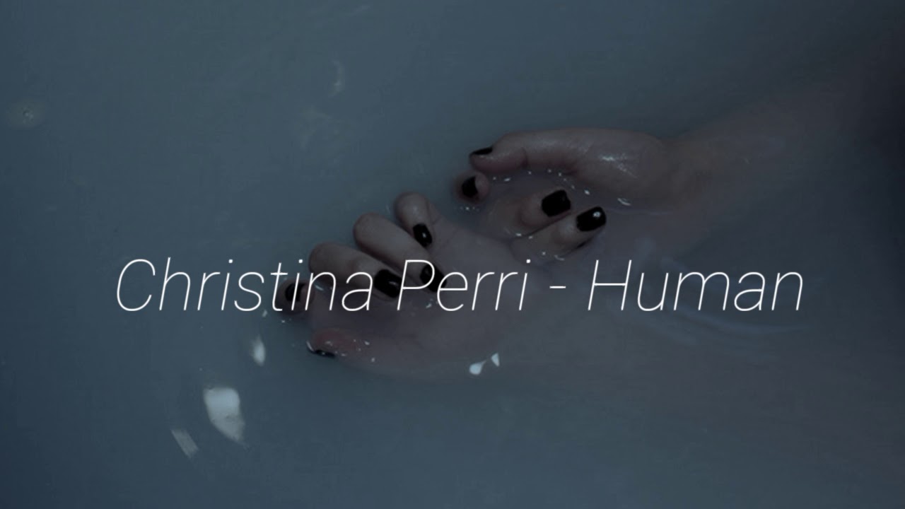 Christina Perri - Human // slowed down
