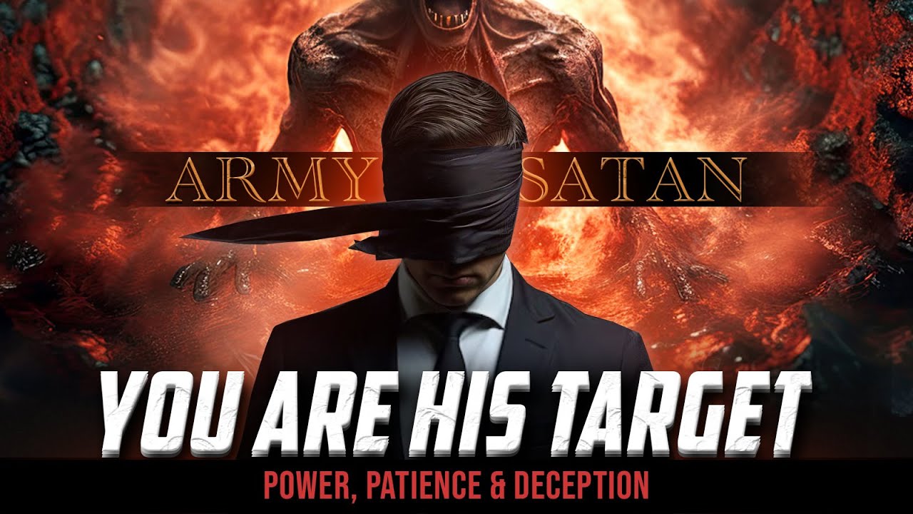Devil & His Strategy of Deception | Army of Satan Documentary