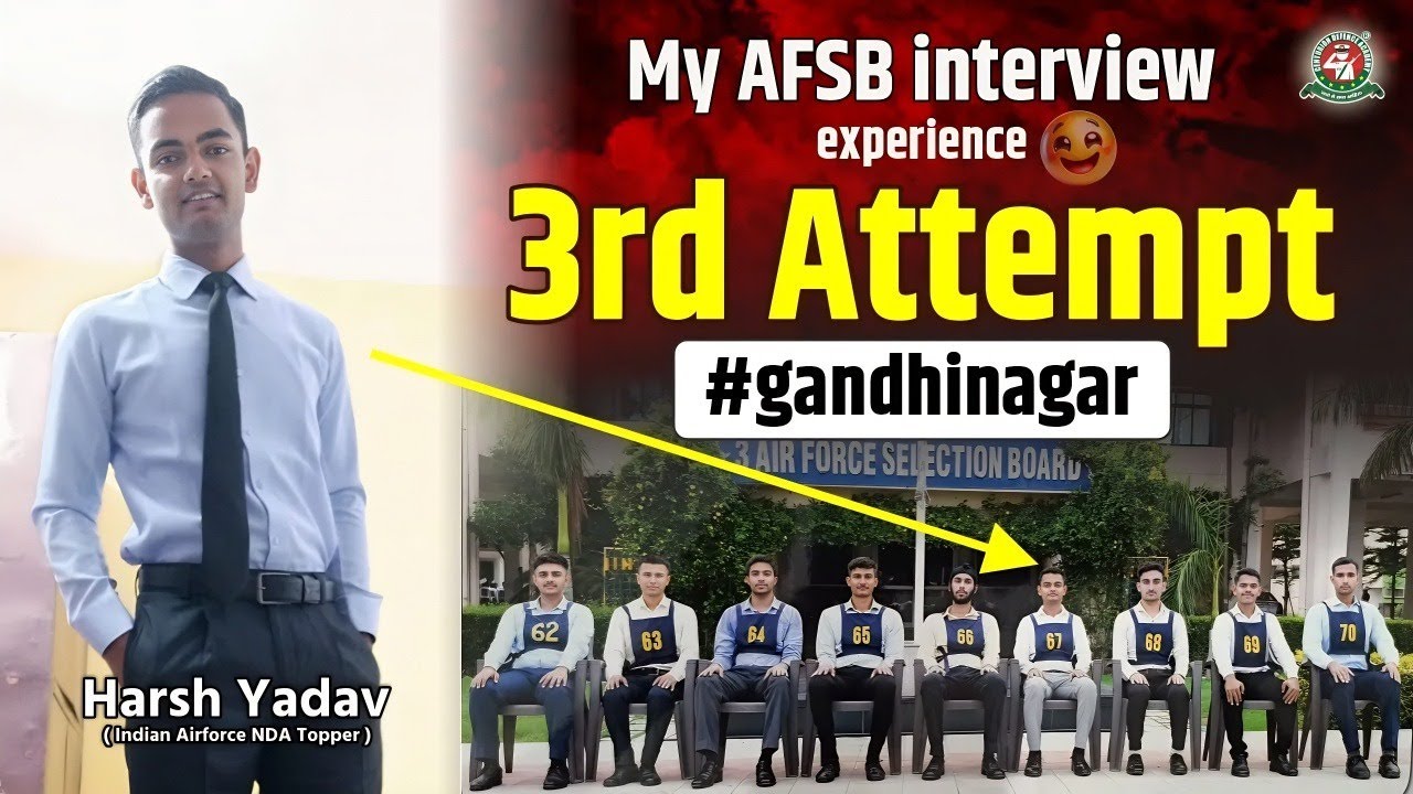 5 Days SSB Interview Experience-3 AFSB Gandhi Nagar - Meet Harsh Yadavt NDA 153 Selected Candidate