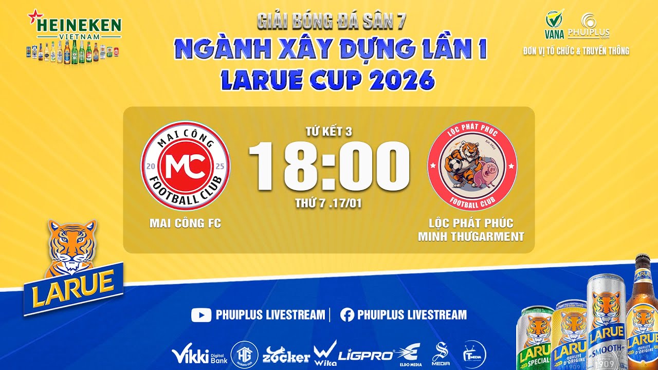 🛑🏆 GIẢI B&Oacute;NG Đ&Aacute; S&Acirc;N 7 NG&Agrave;NH X&Acirc;Y DỰNG - LẦN THỨ I LARUE CUP 2026⚽TỨ KẾT 2