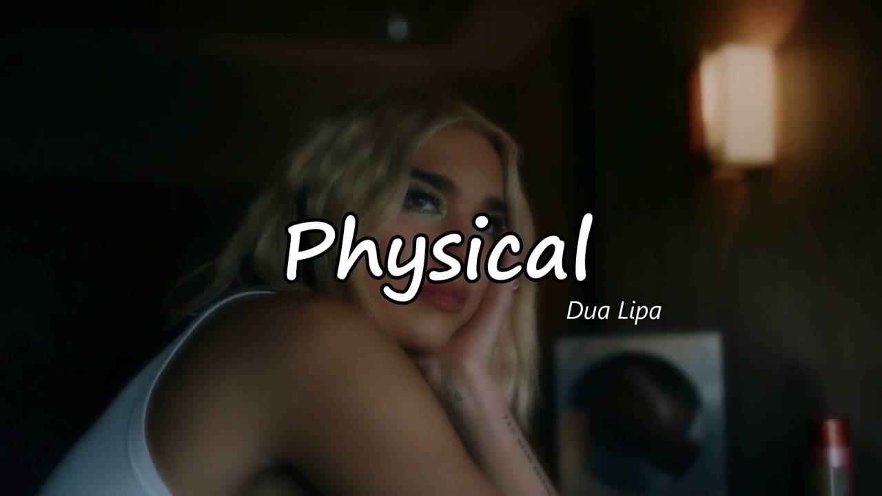 Physical - Dua Lipa  [No Copyright]
