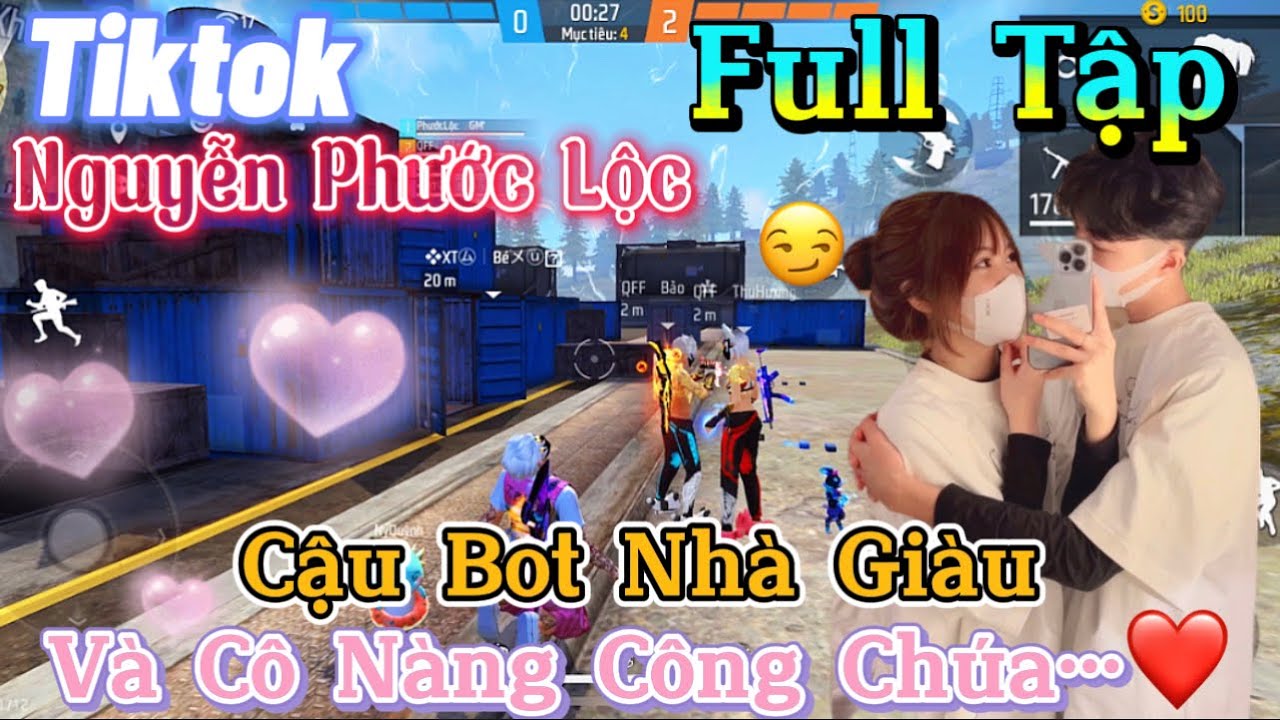 Tik Tok Free Fire | Phim ngắn: ''Cậu Bot Nhà Giàu và cô nàng công chúa' FULL Tập | Phước Lộc Gaming