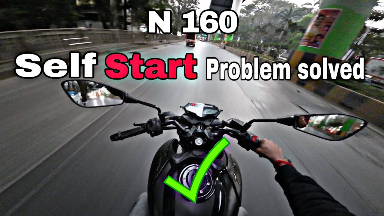 N 160 self start problem solved ✅ @Tracker Moto Amit