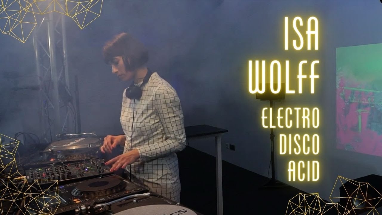 DJ Set - Electro, Disco, Acid - Isa Wolff