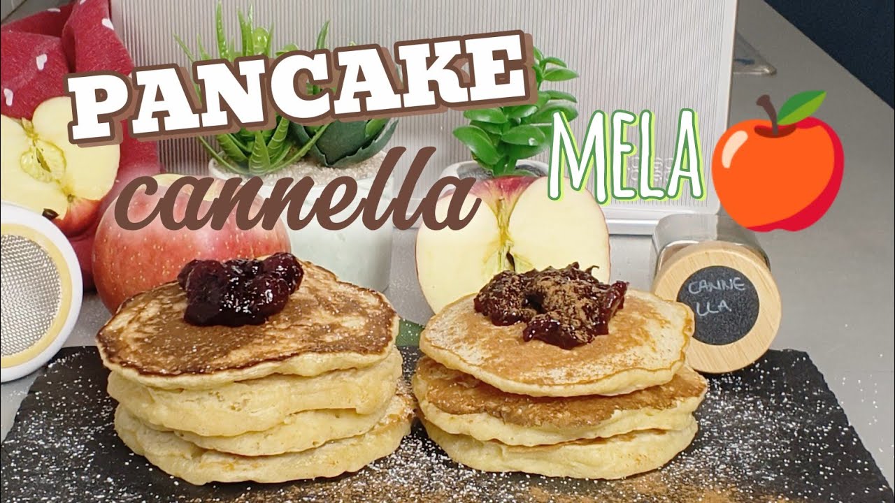 PANCAKE sofficissimi mele e cannella ,la colazione perfetta d'autunno