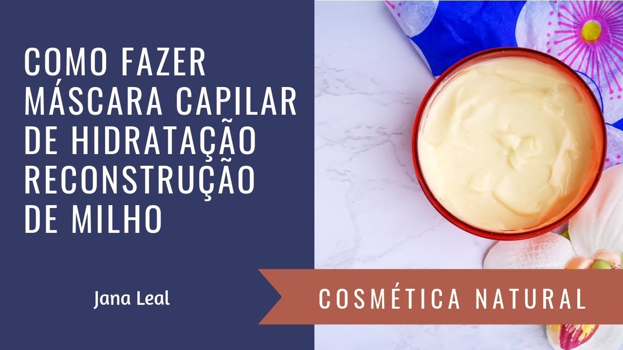 Como Fazer – Máscara capilar de milho  hidratação e reconstrução