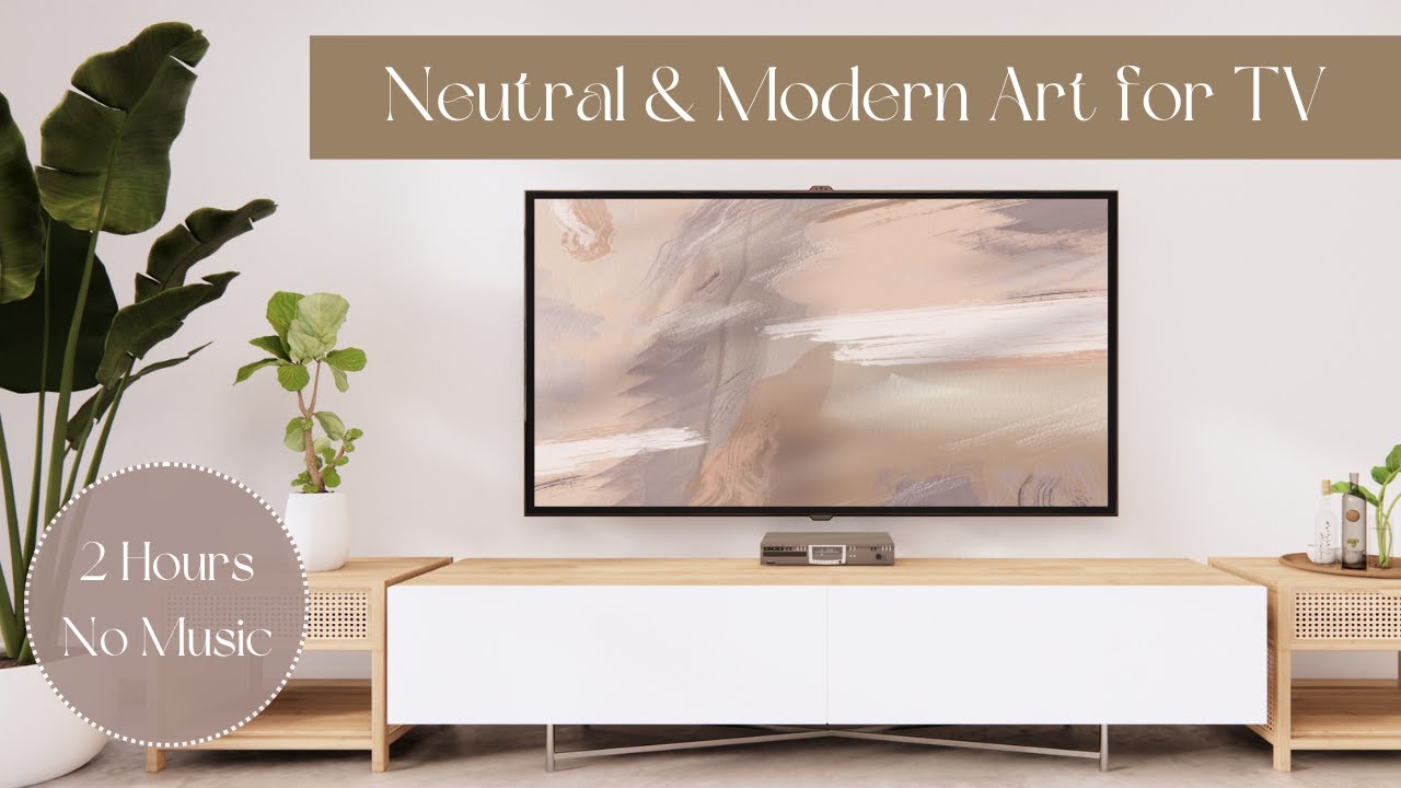Neutral Modern Art for the TV | Digital Art for your Smart TV | 2 hour Video | Neutral Abstract Art