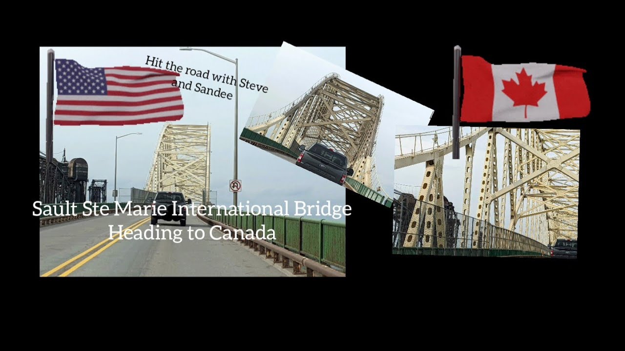 Crossing the Sault Ste Marie International Bridge heading to Canada