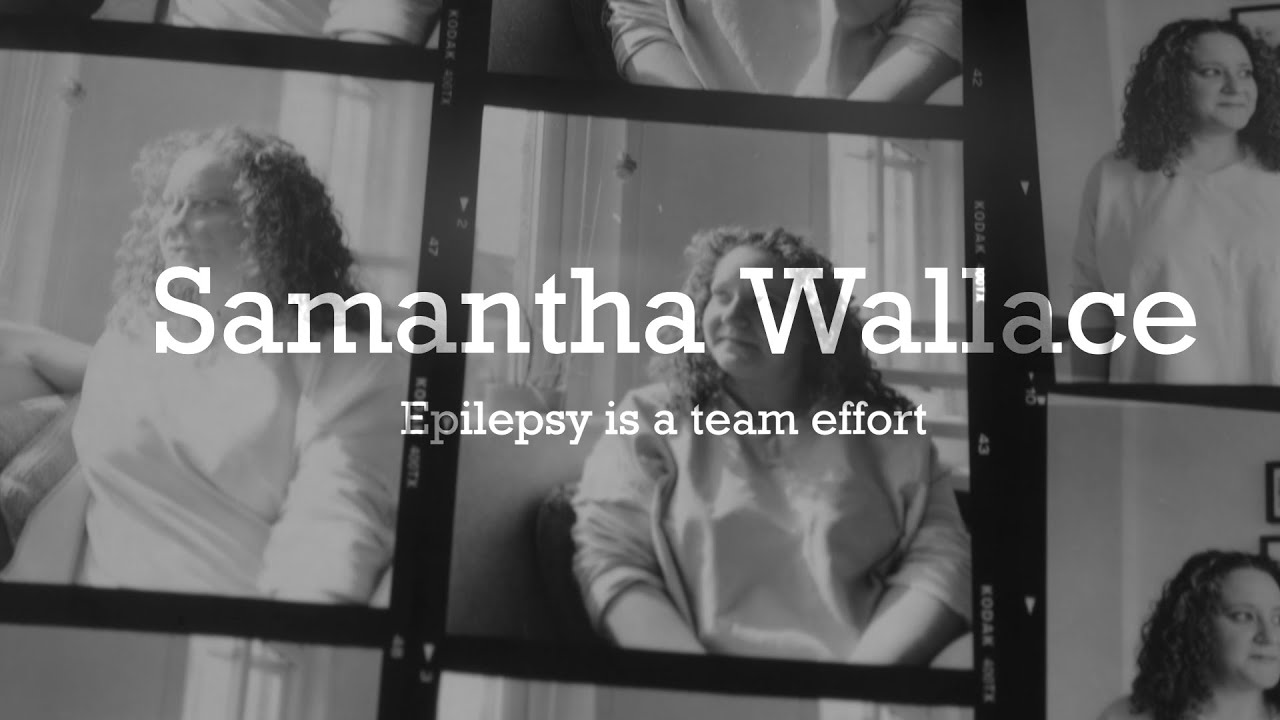 Epilepsy is a Team Effort - Samantha
