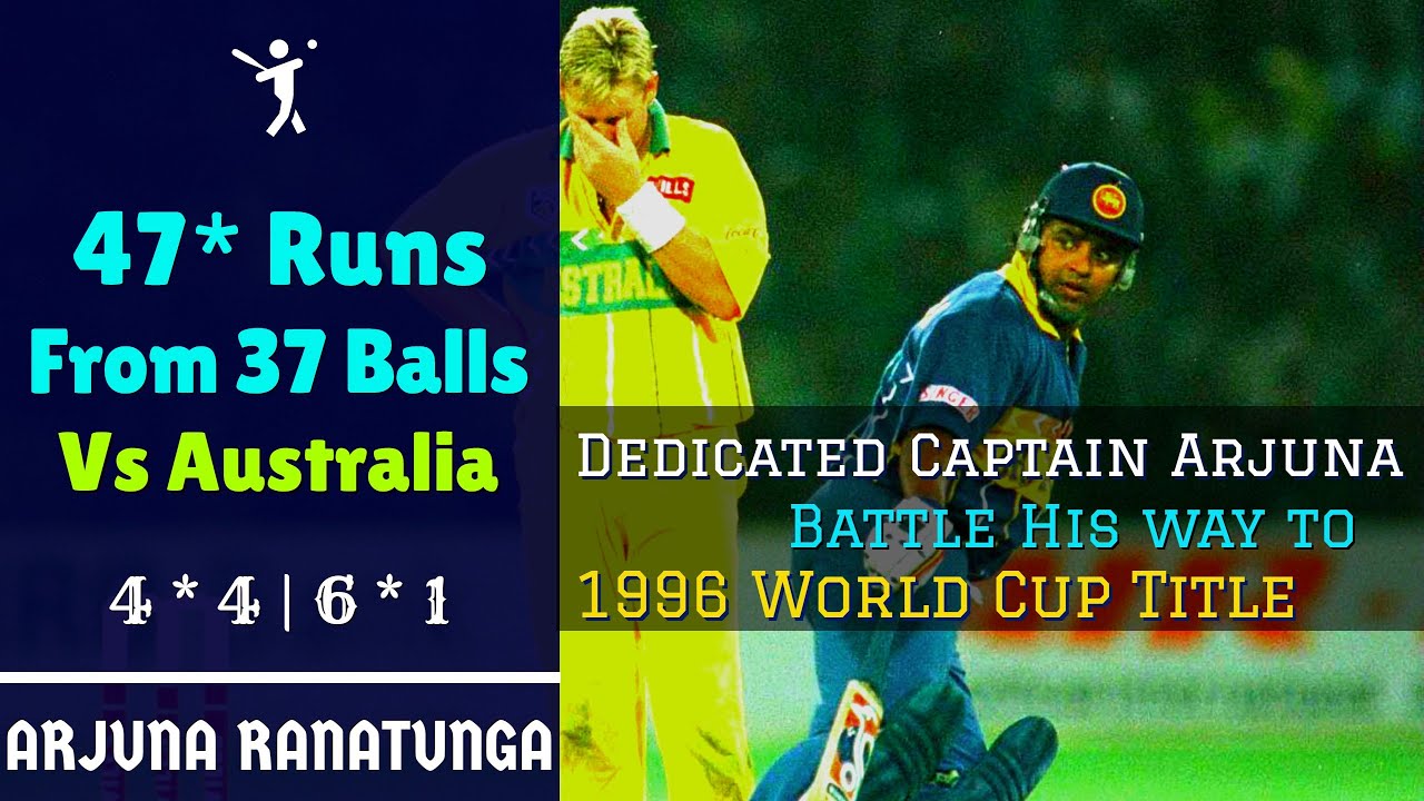 Captain Cool Arjuna Ranatunga's Unbeaten 47 Take Sri Lanka To The First Ever World Trophy