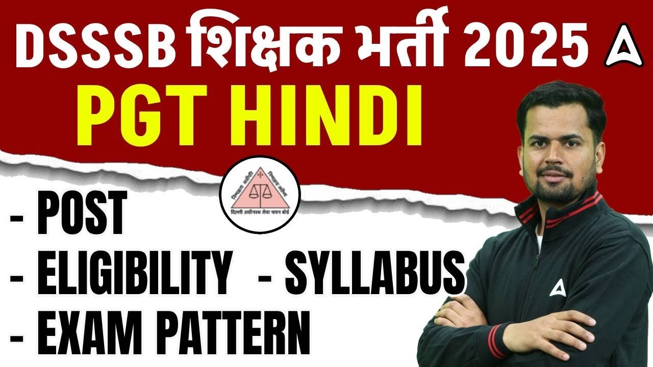 DSSSB Vacancy 2025 Notification | DSSSB PGT Hindi  - Post, Eligibility, Syllabus, Exam Pattern