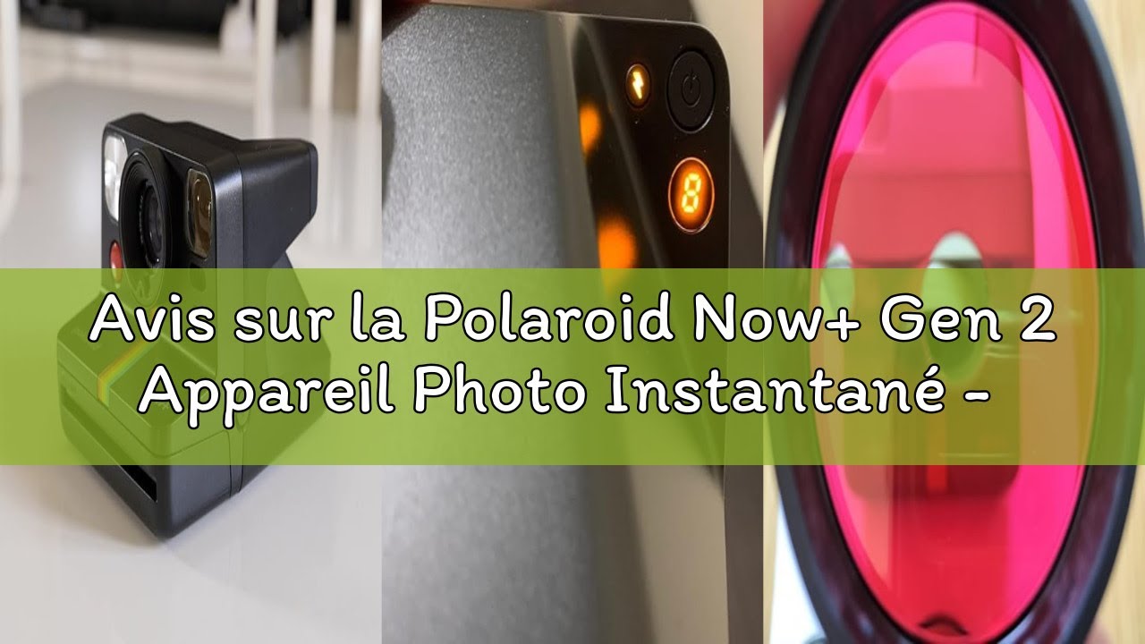 Avis sur la Polaroid Now+ Gen 2 Appareil Photo Instantané - Vert Forêt