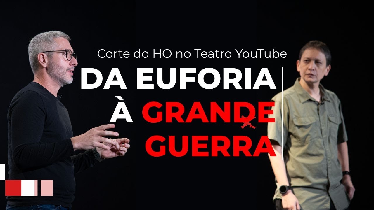 Da euforia à Grande Guerra: o início do século XX (Corte do HO no Teatro Youtube)