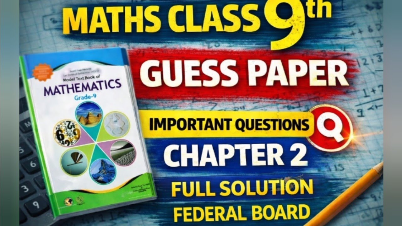 Class 9 Maths Chapter 2 Full Chapter Important Questions 2026 | FBISE Guess Paper | 9th Math Ch 2