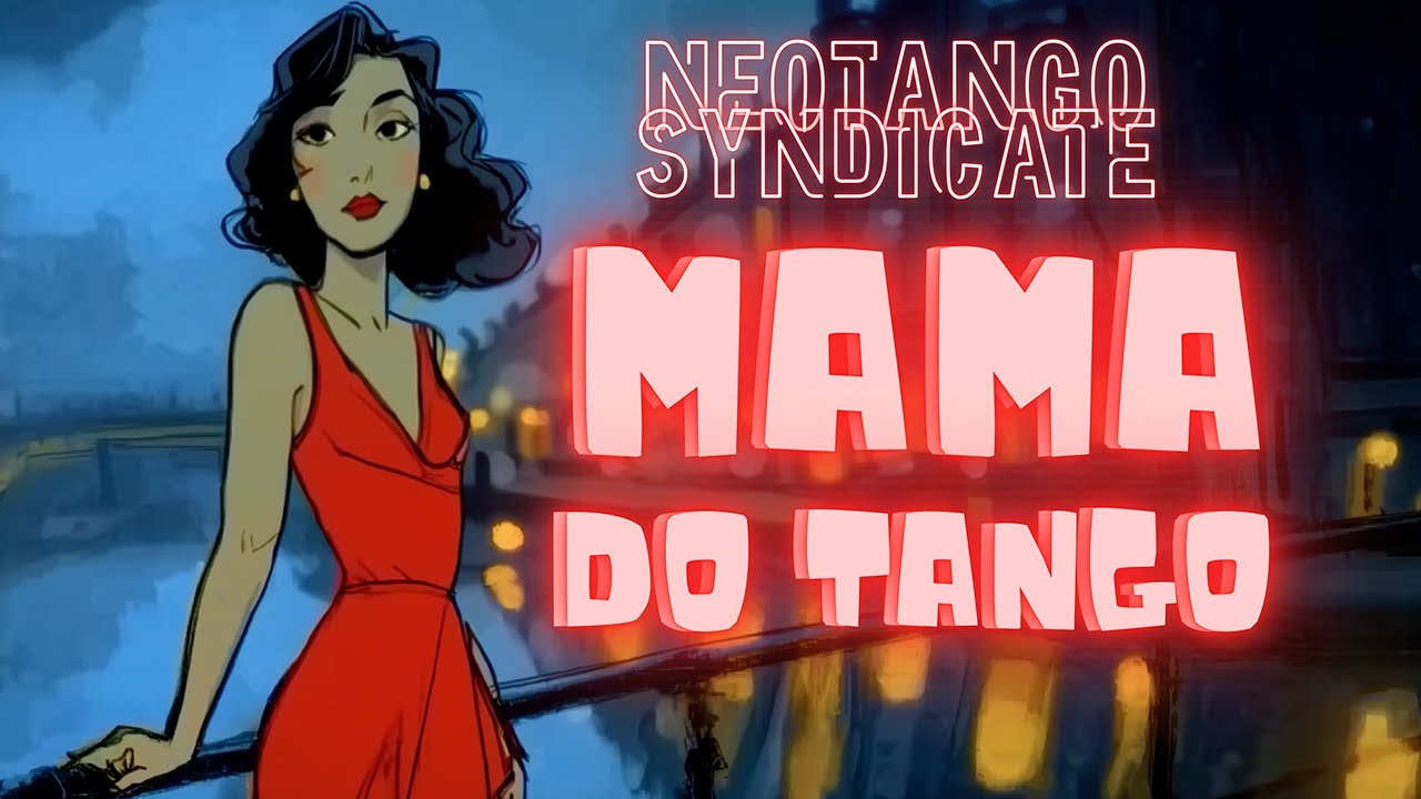 Neotango Syndicate &ndash; Mama Do Tango (Official Music Video) | Hip-Hop Meets Tango
