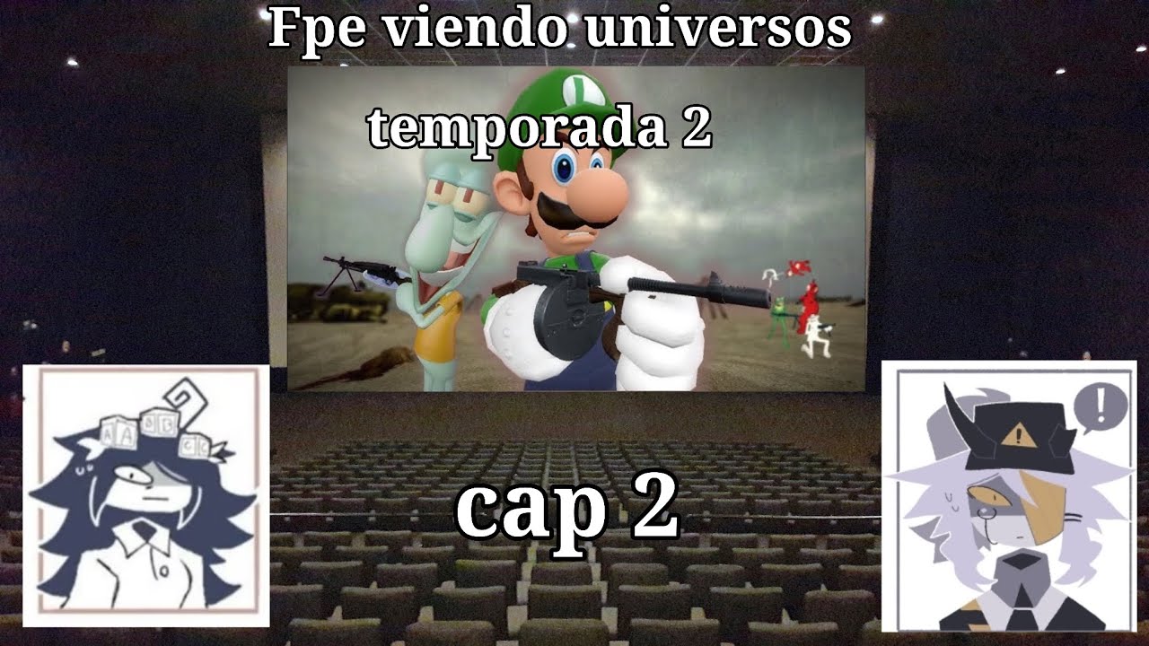 Fpe viendo universos Temporada 2 (cap 2: luigi, nuevo miembro y nuevo problema)