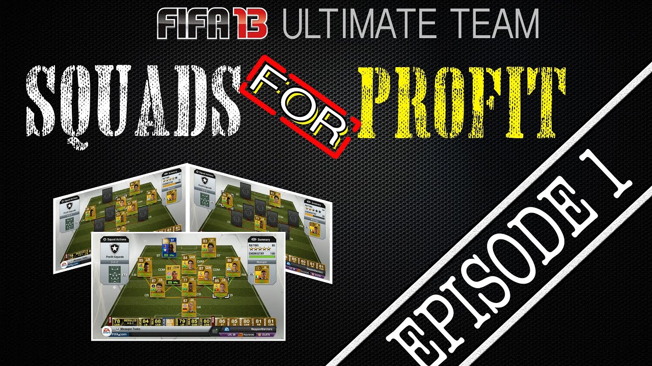 FIFA 13 Ultimate Team - SQUADS FOR PROFIT - Episode 1 - 10,000 Coin Team