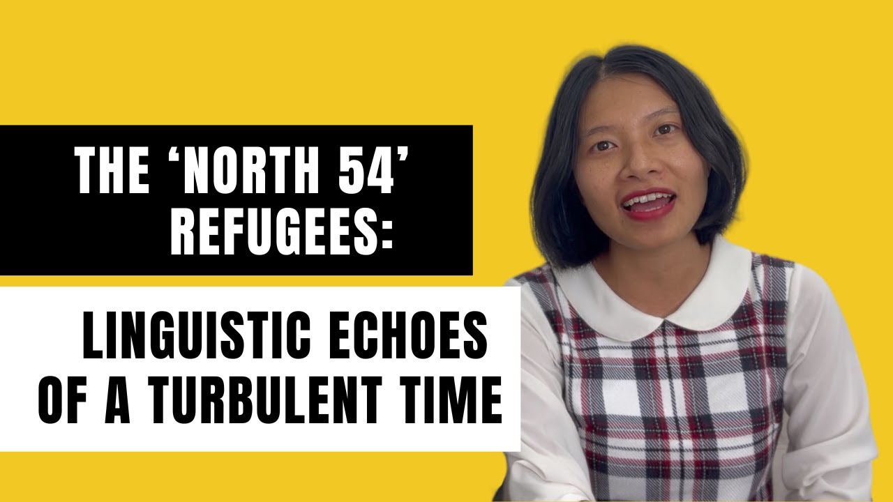 The 'North 54' refugees: Linguistic echoes of a turbulent time