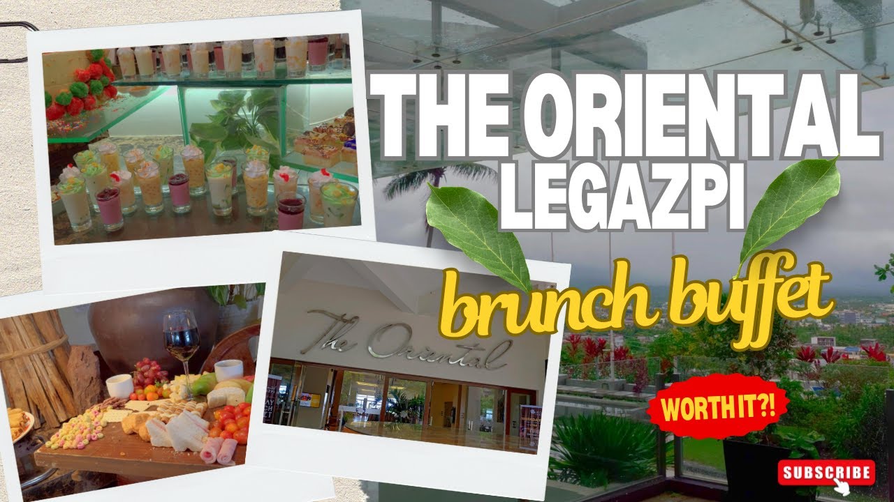 [Legazpi City 🇵🇭] Brunch Buffet at The Oriental Legazpi
