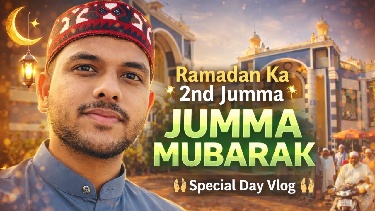 Ramadan Ka 2nd Jumma Mubarak ✨| Special Jumma Vlog 🤲|Aamir Vlogs 