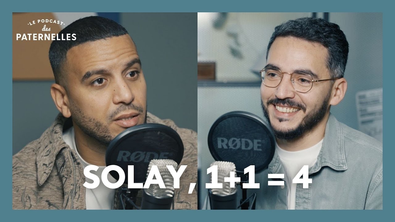 Solay, 1+1 = 4 – Le Podcast des Paternelles #LMDM